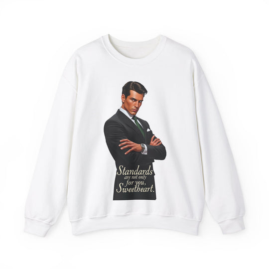 Standards Are Not Only for You – Men’s Sweatshirt