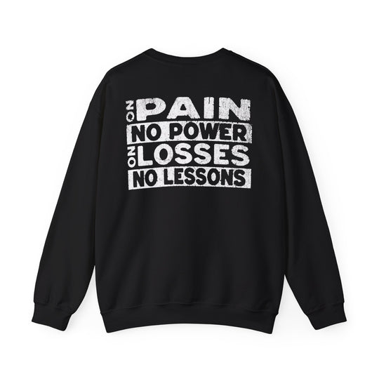 "No Pain, No Power – No Losses, No Lessons" Men's Sweatshirt