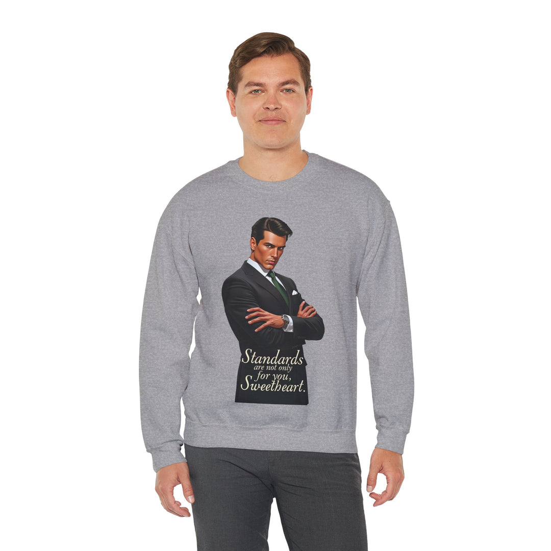 Standards Are Not Only for You – Men’s Sweatshirt