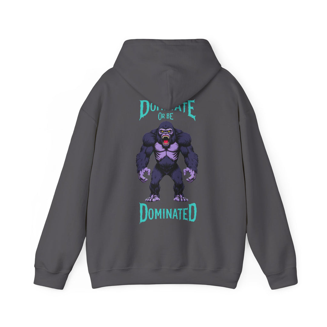 Dominate or Be Dominated – Gorilla Power Hoodie