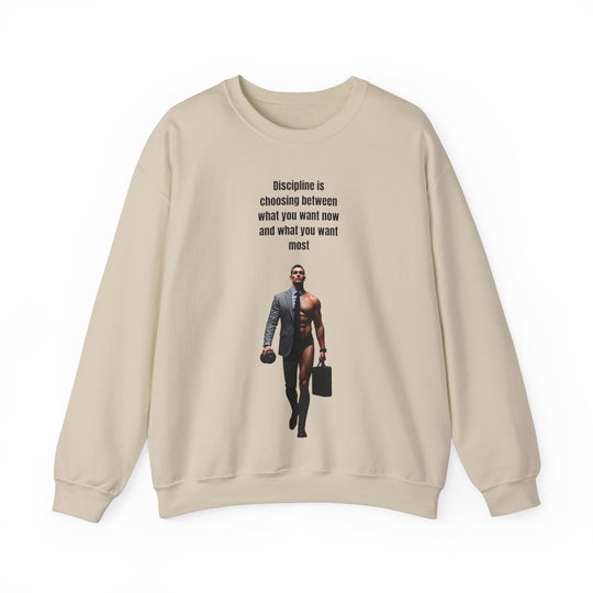 "Discipline is Choosing Between What You Want Now and What You Want Most" – Men's Sweatshirt