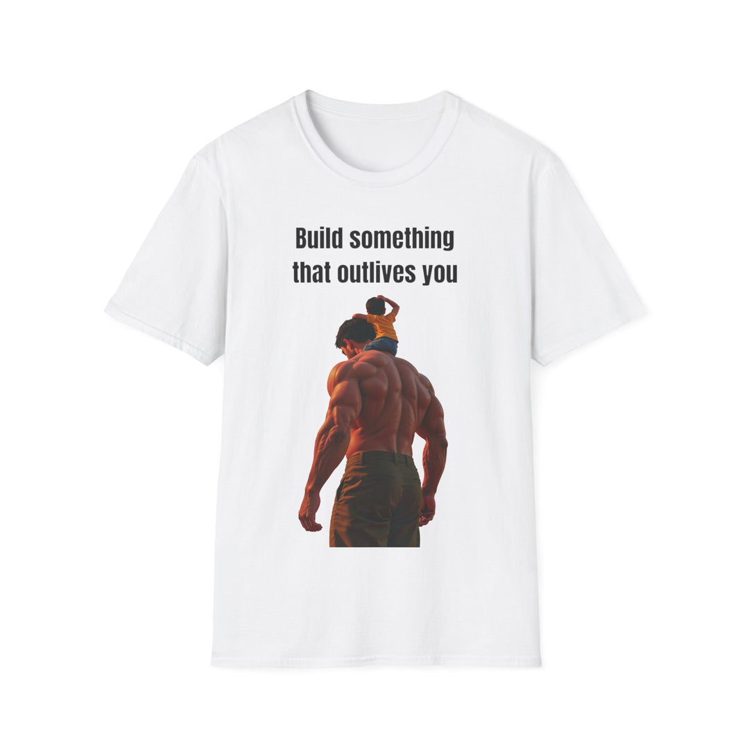 "Build Something That Outlives You" – Men's T-Shirt