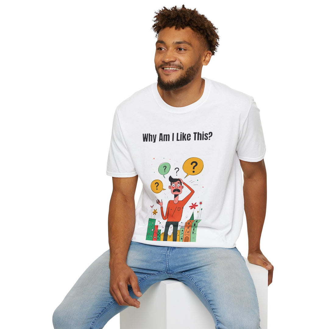 Warum bin ich so? – Männer T-Shirt