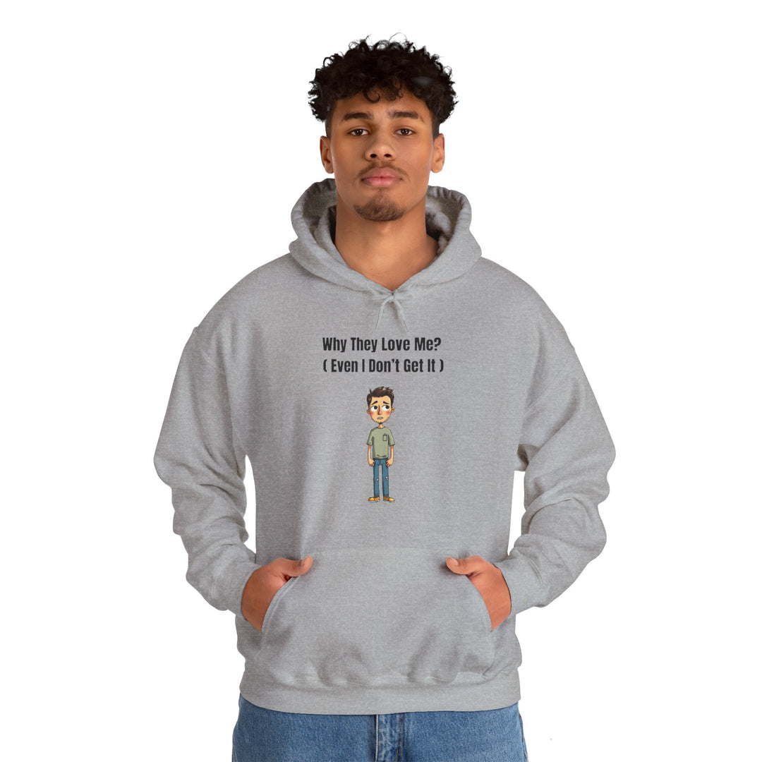 Why They Love Me? – Men’s Hoodie