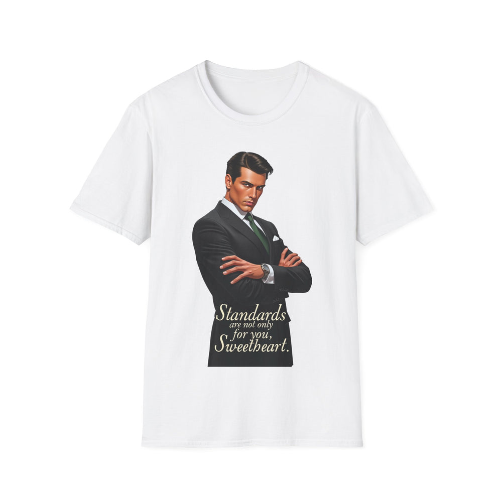 Standards Are Not Only for You – Men’s T-Shirt