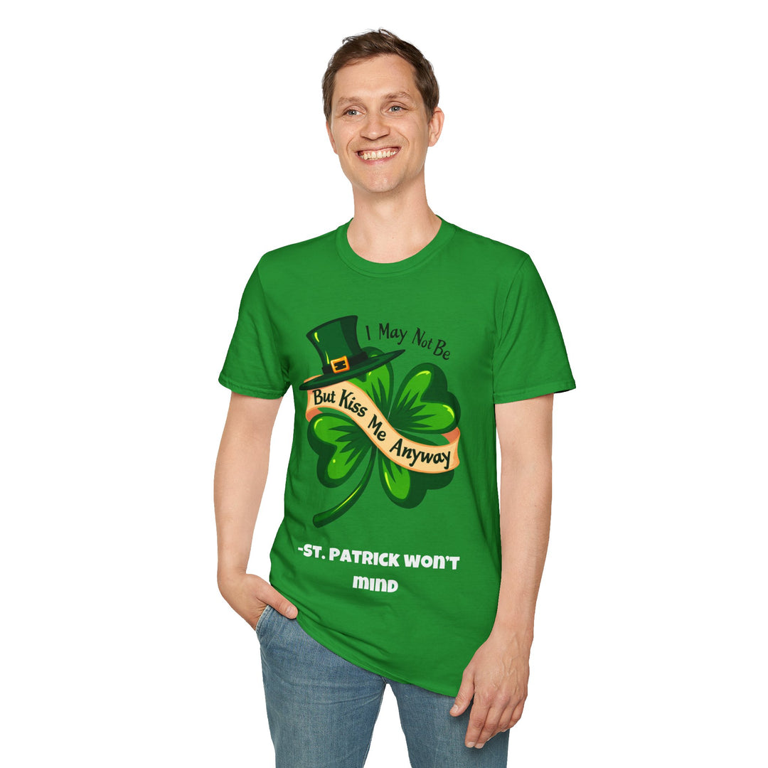 Ich bin vielleicht kein Ire, aber küss mich trotzdem – St. Patrick wird nichts dagegen haben T-Shirt 