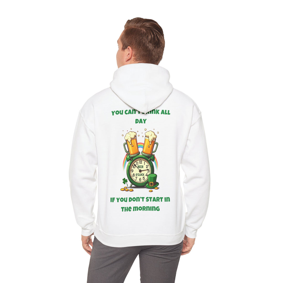 Du kannst nicht den ganzen Tag trinken, wenn du morgens nicht anfängst – Hoodie