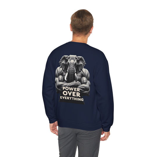 Power Over Everything – Elephant Strength Sweatshirt