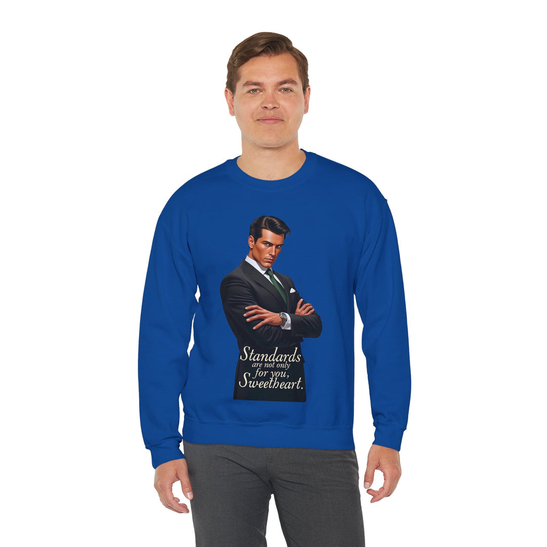 Standards Are Not Only for You – Men’s Sweatshirt