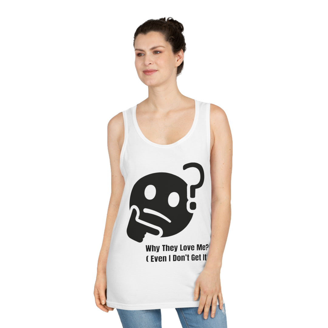 Waarom houden ze van mij? Tanktop – Unexplainable Charisma