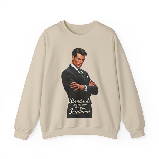 Standards Are Not Only for You – Men’s Sweatshirt