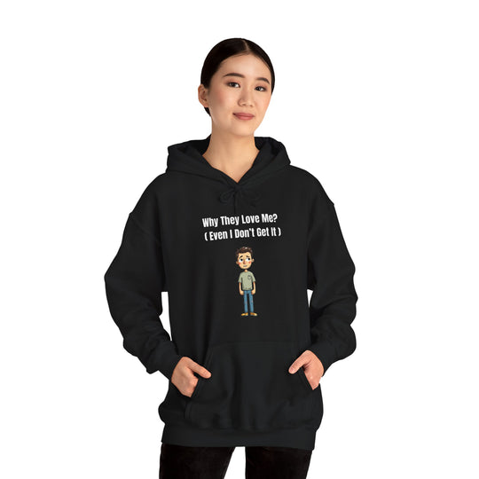 Why They Love Me? – Men’s Hoodie