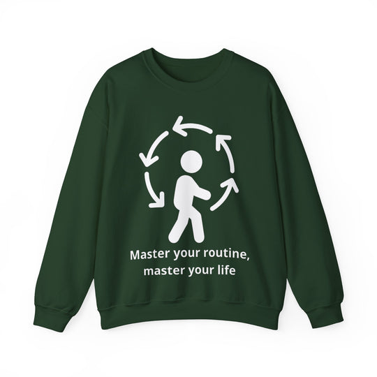 Master Your Routine, Master Your Life Sweatshirt – Dominate Your Day