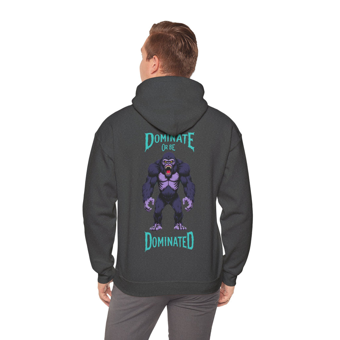 Dominate or Be Dominated – Gorilla Power Hoodie