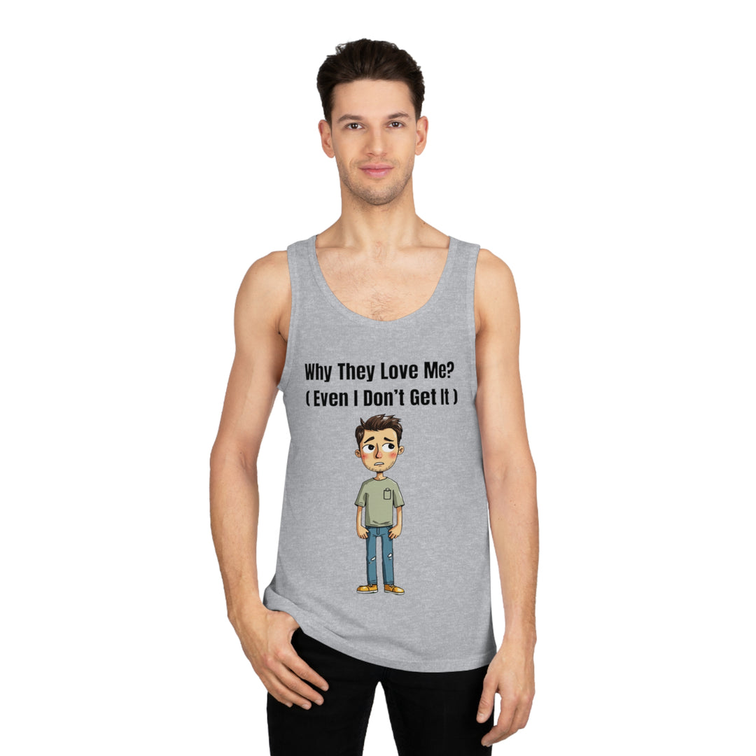 Why They Love Me? – Men’s Tank Top