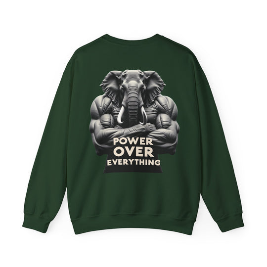 Power Over Everything – Elephant Strength Sweatshirt