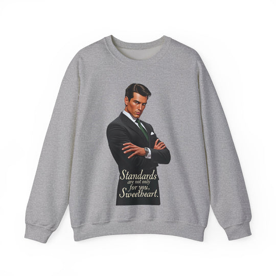 Standards Are Not Only for You – Men’s Sweatshirt