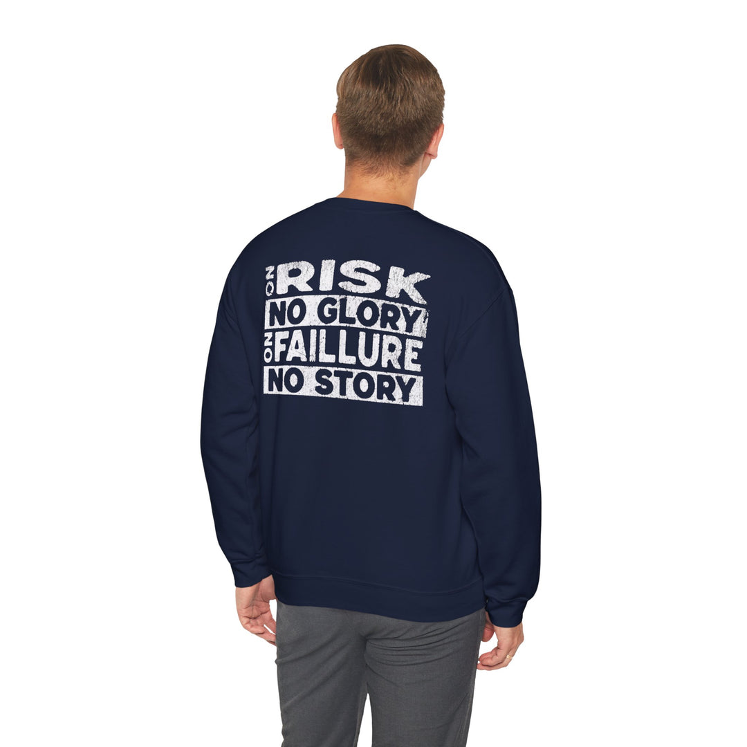 "No Risk, No Glory – No Failure, No Story" Men's Sweatshirt